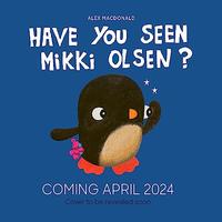 HAVE YOU SEEN MIKKI OLSEN?
