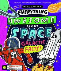 EVERYTHING AWESOME ABOUT SPACE AND OTHER GALACTIC FACTS!